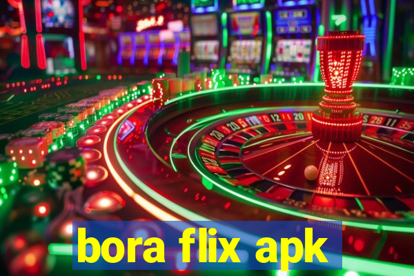 bora flix apk